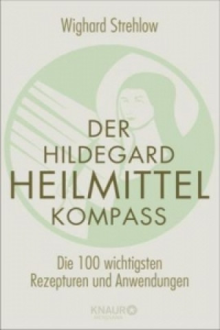Kniha Der Hildegard-Heilmittel-Kompass Wighard Strehlow