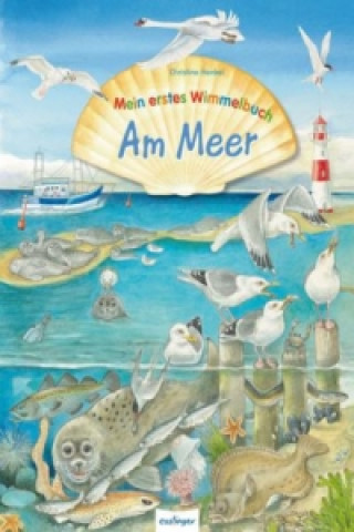 Könyv Mein erstes Wimmelbuch: Am Meer Christine Henkel