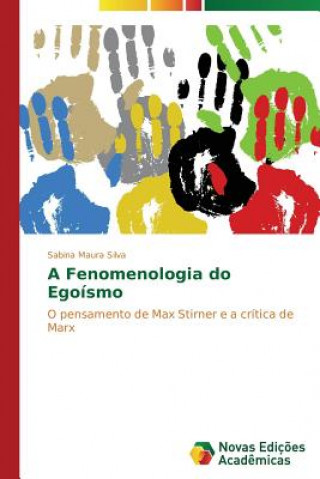 Kniha Fenomenologia do Egoismo Sabina Maura Silva