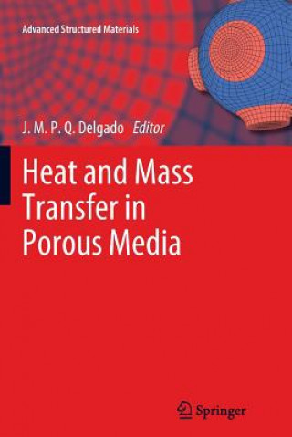 Kniha Heat and Mass Transfer in Porous Media J.M.P.Q. Delgado