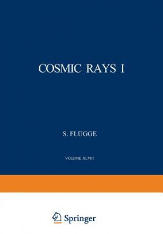 Könyv Cosmic Rays I / Kosmische Strahlung I 