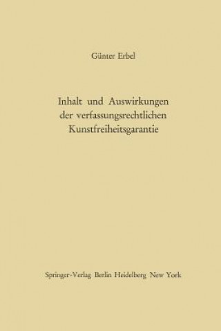 Kniha Inhalt Und Auswirkungen Der Verfassungsrechtlichen Kunstfreiheitsgarantie Günter Erbel