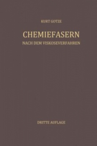 Knjiga Chemiefasern nach dem Viskoseverfahren Kurt Götze