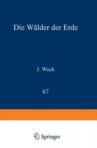 Könyv Die Walder Der Erde J. Weck