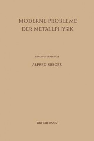 Kniha Moderne Probleme Der Metallphysik Alfred Seeger