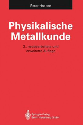 Könyv Physikalische Metallkunde Peter Haasen