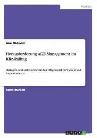 Könyv Herausforderung AGE-Management im Klinikalltag Jörn Nickoleit
