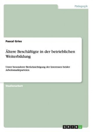 Книга AEltere Beschaftigte in der betrieblichen Weiterbildung Pascal Gries