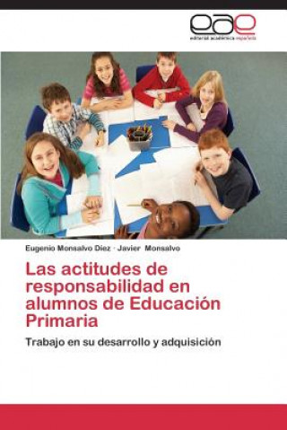 Könyv actitudes de responsabilidad en alumnos de Educacion Primaria Eugenio Monsalvo Díez