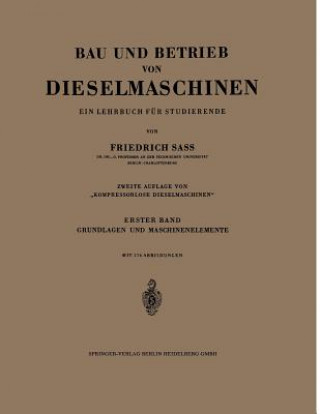 Książka Bau Und Betrieb Von Dieselmaschinen Friedrich Sass