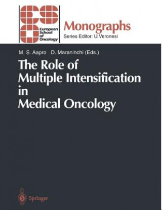 Könyv Role of Multiple Intensification in Medical Oncology M.S. Aapro