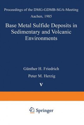 Carte Base Metal Sulfide Deposits in Sedimentary and Volcanic Environments Günther H. Friedrich