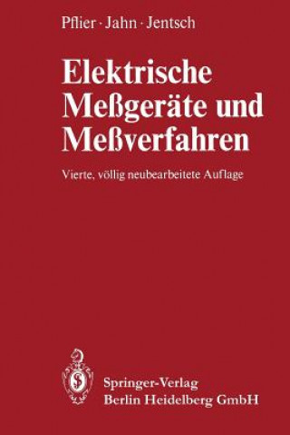 Kniha Elektrische Meßgeräte und Meßverfahren, 1 P. M. Pflier