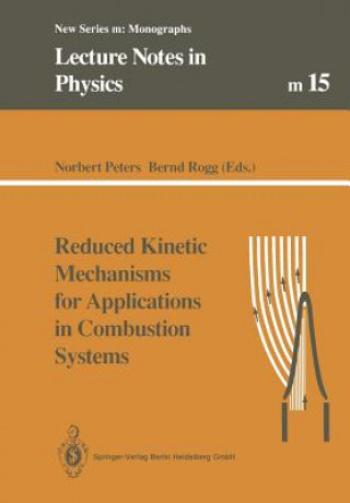 Книга Reduced Kinetic Mechanisms for Applications in Combustion Systems Norbert Peters