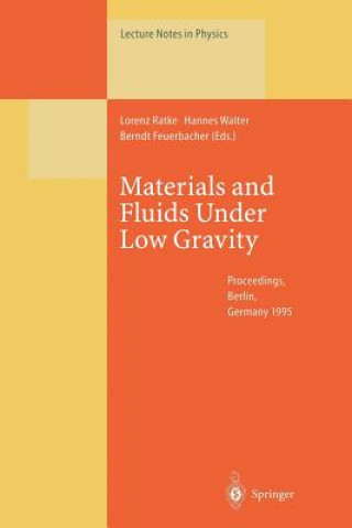 Kniha Materials and Fluids Under Low Gravity Lorenz Ratke