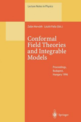 Könyv Conformal Field Theories and Integrable Models Zalan Horvath