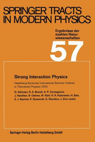 Knjiga Strong Interaction Physics D. Atkinson