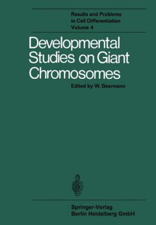 Könyv Developmental Studies on Giant Chromosomes W. Beermann