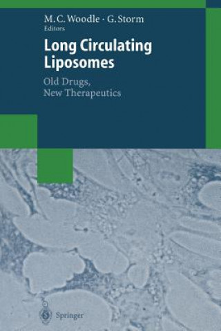 Carte Long Circulating Liposomes: Old Drugs, New Therapeutics Martin C. Woodle