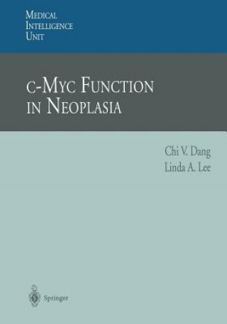 Kniha c-Myc Function in Neoplasia Chi V. Dang