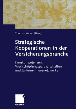 Kniha Strategische Kooperationen in Der Versicherungsbranche Thomas Köhne