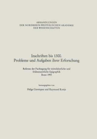 Książka Inschriften Bis 1300. Probleme Und Aufgaben Ihrer Erforschung Helga Giersiepen