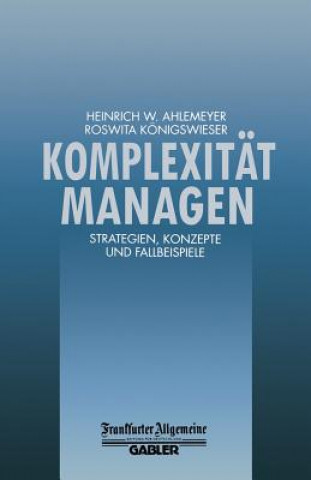 Kniha Komplexitat Managen Heinrich W. Ahlemeyer
