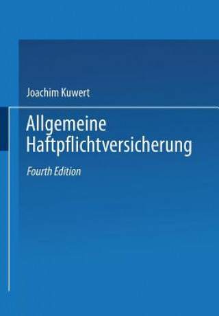 Könyv Allgemeine Haftpflichtversicherung K. J. Kuwert