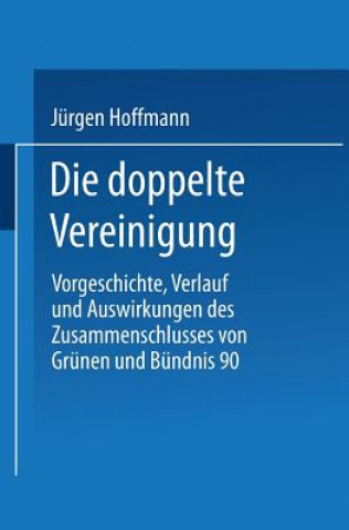 Książka Die Doppelte Vereinigung Jürgen Hoffmann