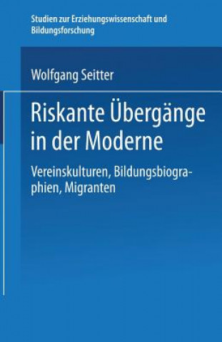 Carte Riskante UEbergange in Der Moderne Wolfgang Seitter