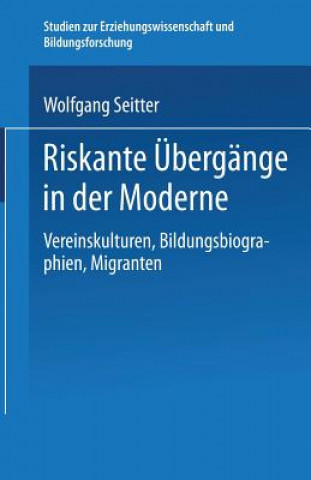 Książka Riskante UEbergange in Der Moderne Wolfgang Seitter