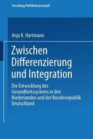 Kniha Zwischen Differenzierung Und Integration Anja K. Hartmann