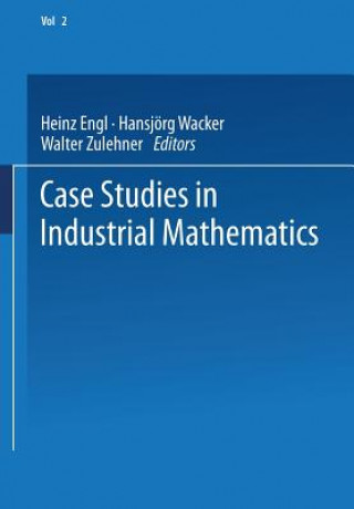 Buch Case Studies in Industrial Mathematics Heinz Engl