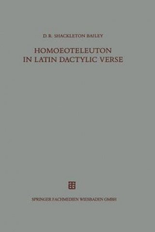 Carte Homoeoteleuton in Latin Dactylic Verse D. R. Shackleton Bailey