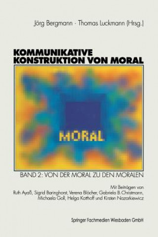 Kniha Kommunikative Konstruktion Von Moral Jörg Bergmann