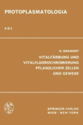 Книга Vitalfarbung und Vitalfluorochromierung Pflanzlicher Zellen und Gewebe H. Drawert