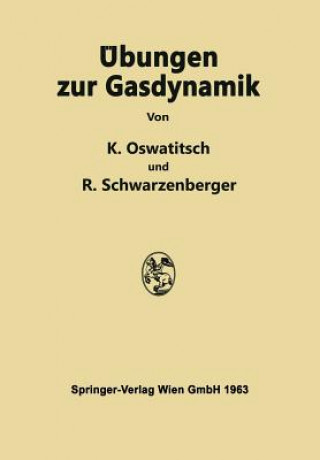 Kniha UEbungen Zur Gasdynamik Klaus Oswatitsch