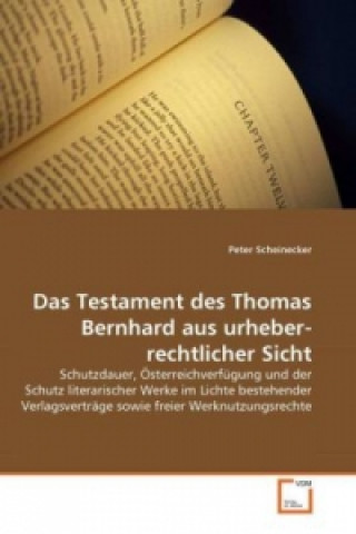 Książka Das Testament des Thomas Bernhard aus urheberrechtlicher Sicht peter scheinecker