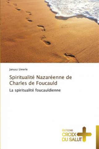 Książka Spiritualite nazareenne de charles de foucauld Janusz Umerle