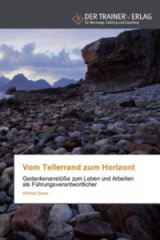 Kniha Vom Tellerrand zum Horizont Wilfried Grenz