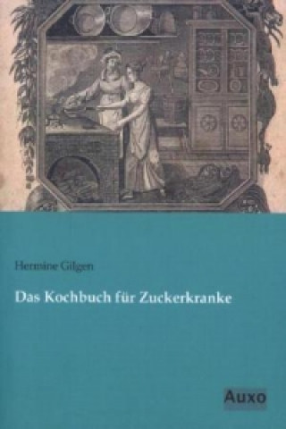 Carte Das Kochbuch für Zuckerkranke Hermine Gilgen