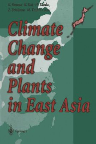 Kniha Climate Change and Plants in East Asia Kenji Omasa