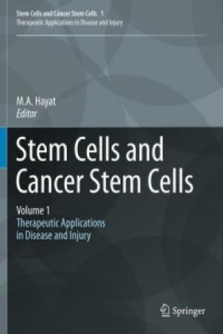 Könyv Stem Cells and Cancer Stem Cells, Volume 1 M.A. Hayat