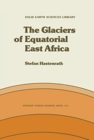 Książka Glaciers of Equatorial East Africa S. Hastenrath