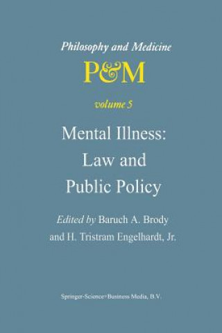 Kniha Mental Illness: Law and Public Policy B.A. Brody