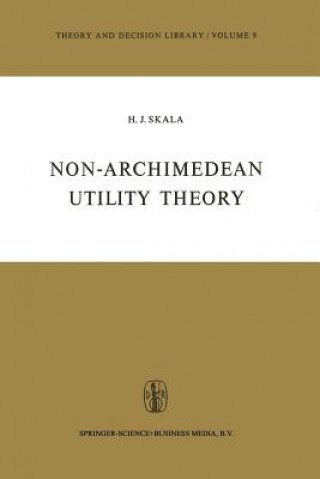 Book Non-Archimedean Utility Theory Heinz J. Skala