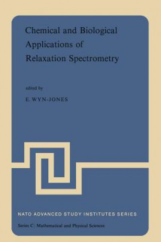 Książka Chemical and Biological Applications of Relaxation Spectrometry E. Wyn-Jones