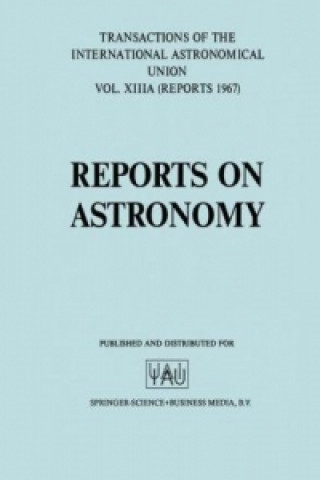 Könyv Reports on Astronomy/Proceedings of the Thirteenth General Assembly Prague 1967 L. Perek
