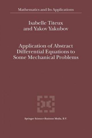 Книга Application of Abstract Differential Equations to Some Mechanical Problems, 1 I. Titeux