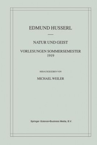 Carte Natur Und Geist: Vorlesungen Sommersemester 1919 Edmund Husserl
